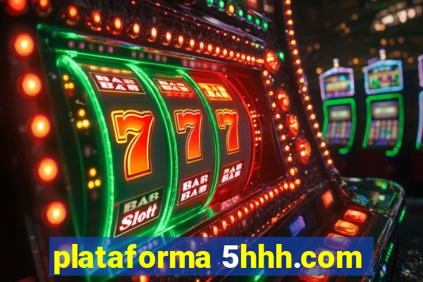 plataforma 5hhh.com